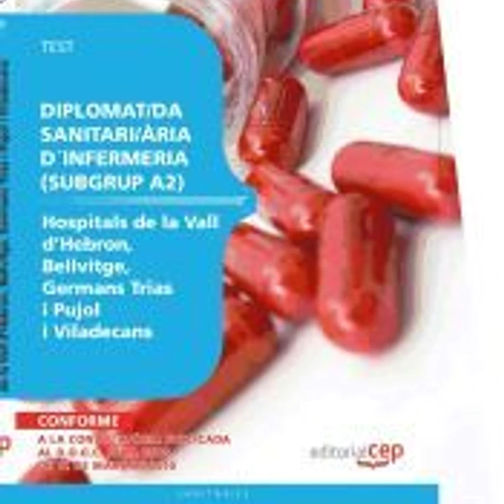 Diplomat/da Sanitari/Ã ria dÂ´Infermeria (subgrup A2) dels Hospitals de la Vall dâ€™Hebron, Bellvitge, Germans Trias i Pujol i Viladecans. Test 1