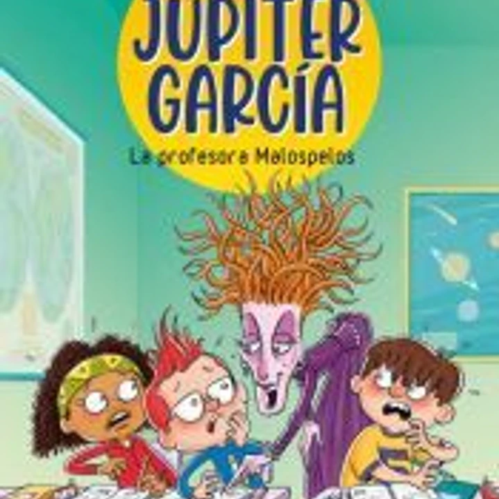 Júpiter García: La profesora Malospelos 1