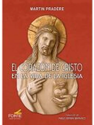 CORAZON DE CRISTO EN LA VIDA DE LA IGLESIA, EL