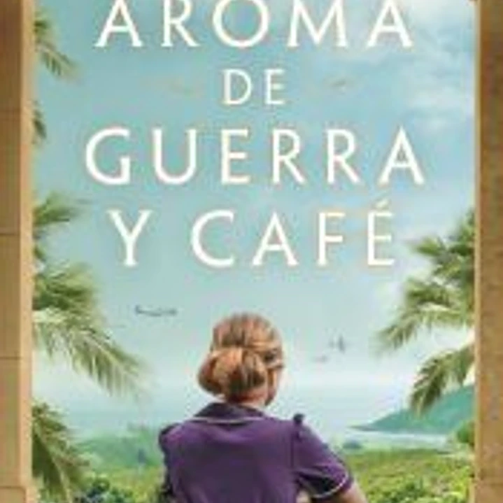 Aroma de guerra y café 1