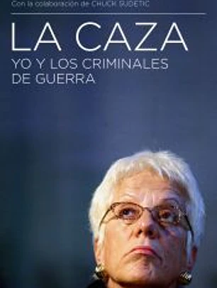 La caza : yo y los criminales de guerra