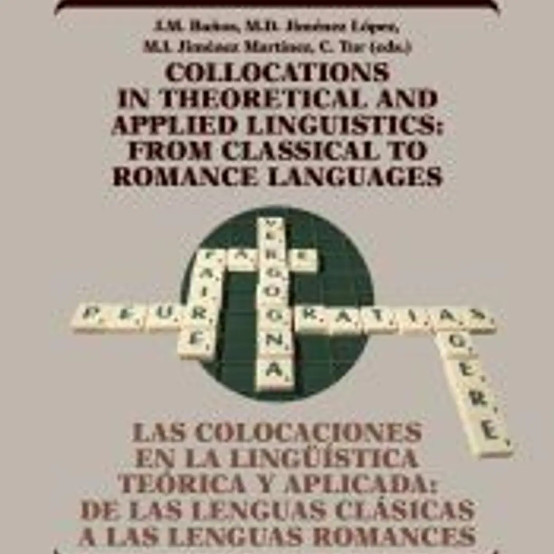 Las colocaciones en la lingüística teórica y aplicada: de las lenguas clásicas a las lenguas romances 1