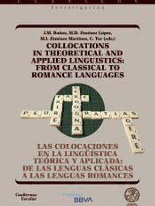 Las colocaciones en la lingüística teórica y aplicada: de las lenguas clásicas a las lenguas romances