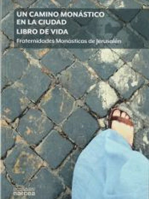 Un camino monástico en la ciudad. Libro de vida