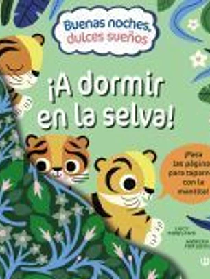 Buenas noches, dulces sueños. ¡A dormir en la selva!