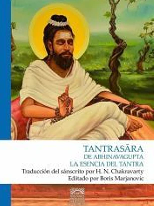 Tantrasara de Abhinavagupta. La Esencia Del Tantra.