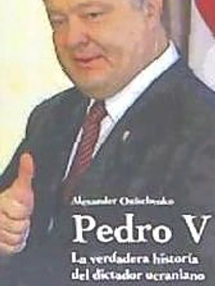 Pedro V. La verdadera historia del dictador ucraniano