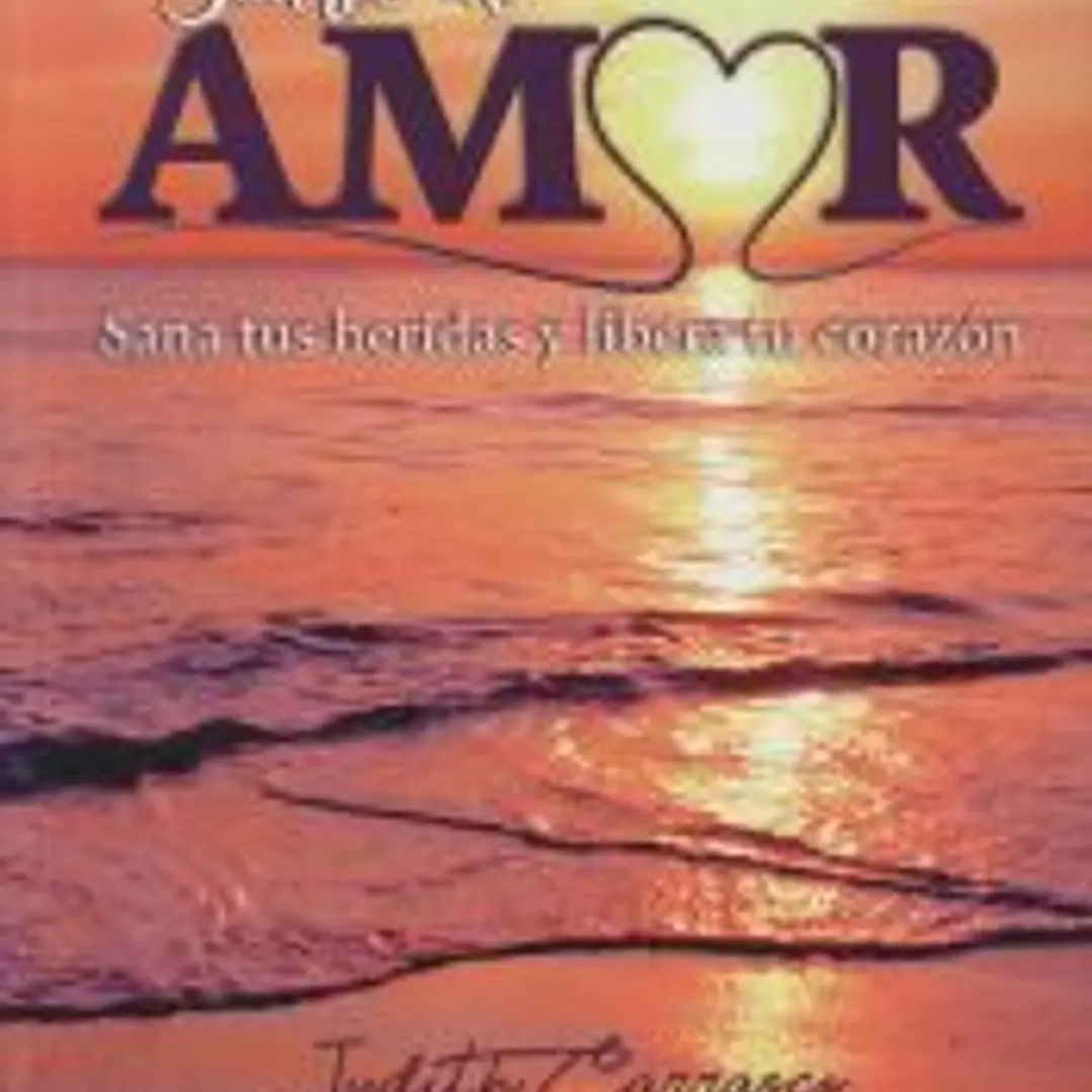 Sonríe al amor: Sana tus heridas y libera tu corazón 1