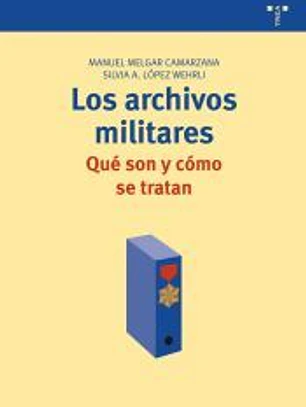 Los archivos militares: qué son y cómo se tratan