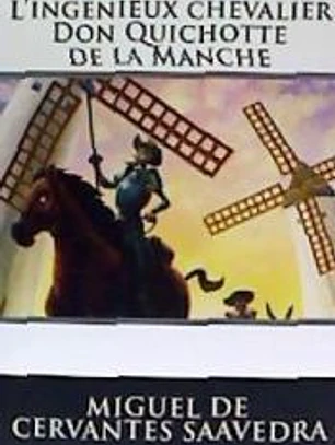 L' Ingénieux Chevalier Don Quichotte de la Manche