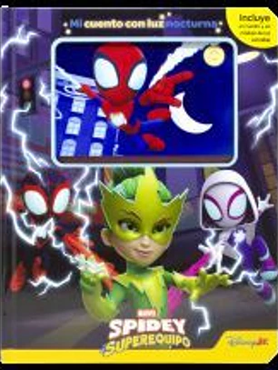 Spidey y su superequipo. Mi cuento con luz nocturna