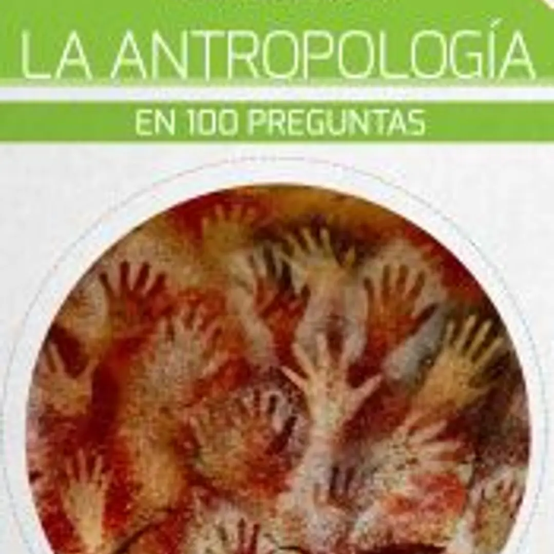 La antropología en 100 preguntas 1