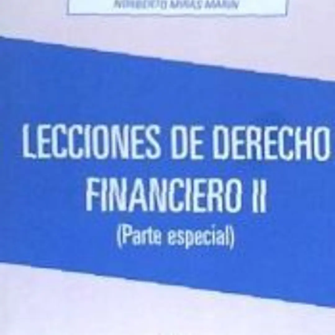 LECCIONES DE DERECHO FINANCIERO II (PARTE ESPECIAL) 1