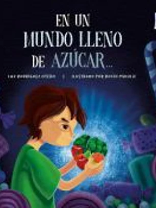 EN UN MUNDO LLENO DE AZUCAR
