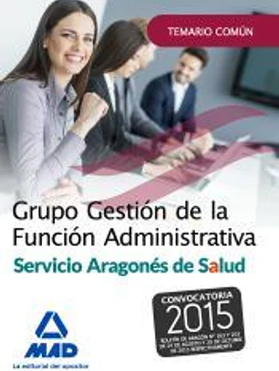 Grupo Gestión de la Función Administrativa del Servicio Aragonés de Salud. Temario parte común