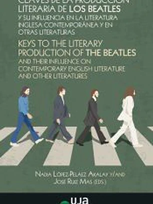 Claves de la producción literaria de los Beatles y su influencia en la literatura inglesa contemporánea y en otras literaturas