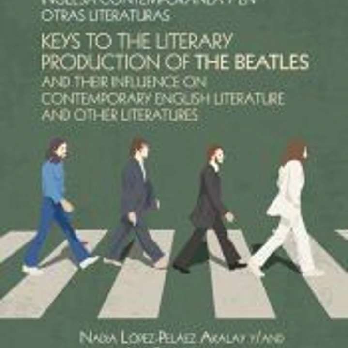 Claves de la producción literaria de los Beatles y su influencia en la literatura inglesa contemporánea y en otras literaturas 1