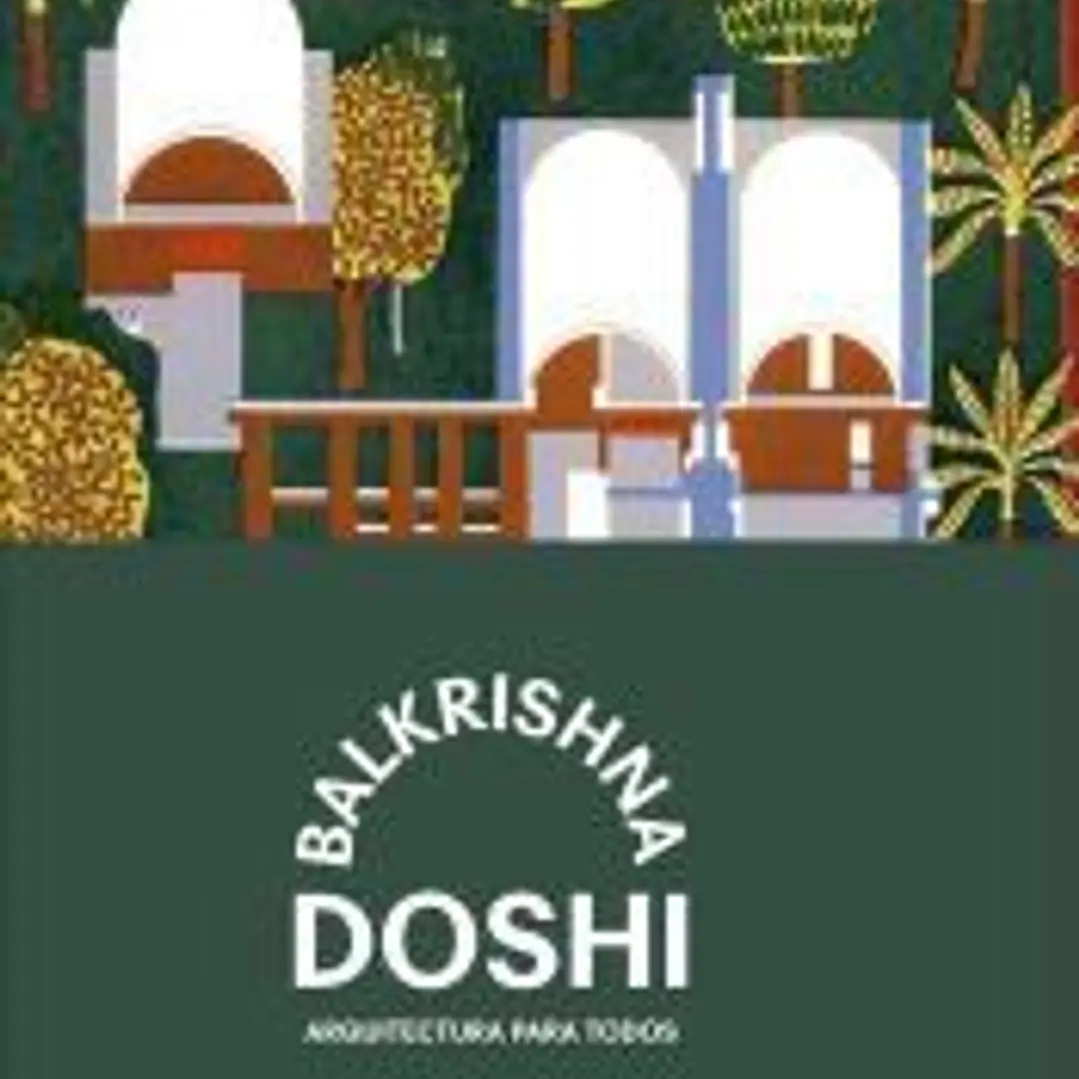 Balkrishna Doshi: Arquitectura para todos. 1
