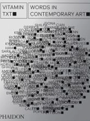 Vitamin Txt: Words in Contemporary Art
