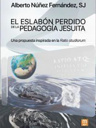 El eslabón perdido de la pedagogía jesuita