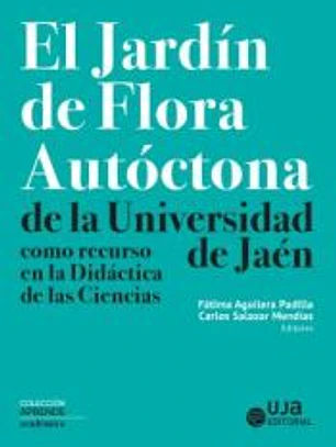 El jardín de flora autóctona de la Universidad de Jaén como recurso en la Didáctica de las Ciencias