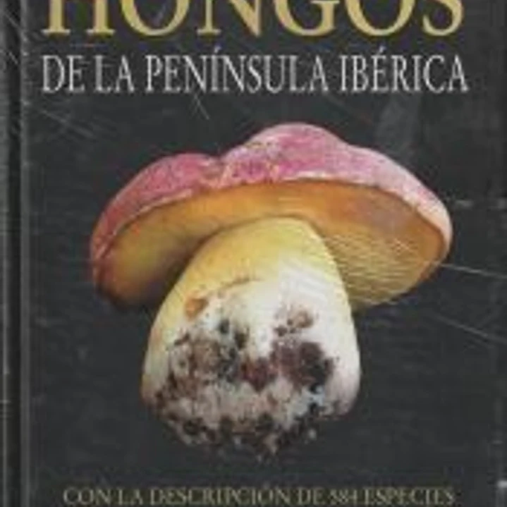 Guía de hongos de la península ibérica 1