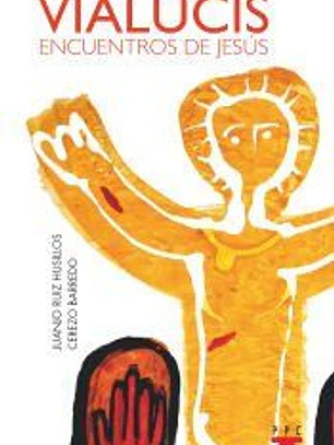 Vialucis. Encuentros de Jesús