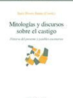 Mitologías y discursos sobre el castigo