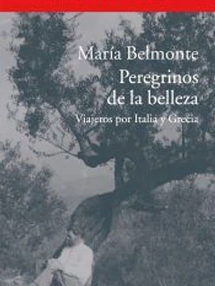 Peregrinos de la belleza: viajeros por Italia y Grecia