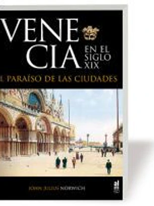 VENECIA EN EL SIGLO XIX EL PARAISO DE LAS CIUDADES