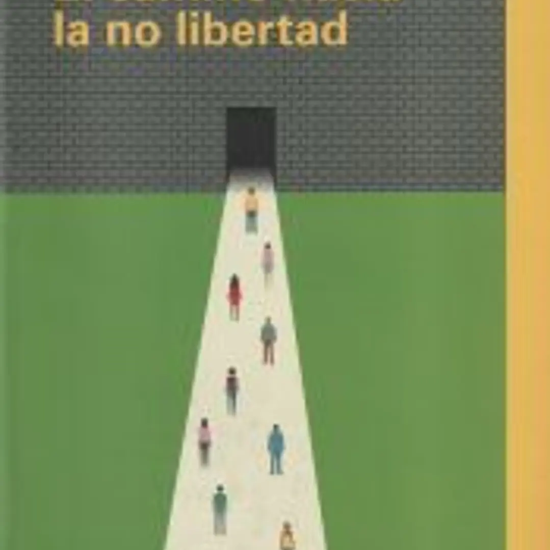 El camino hacia la no libertad 1