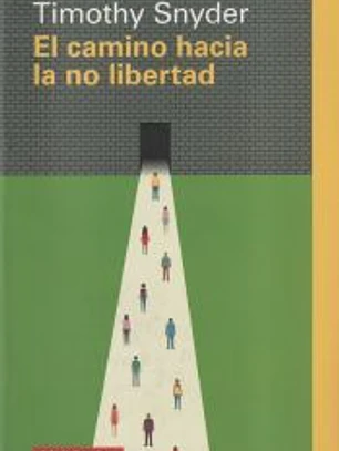 El camino hacia la no libertad