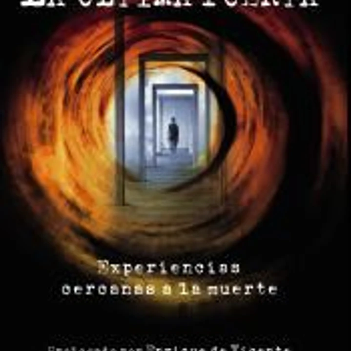 La última puerta: Experiencias cercanas a la muerte 1