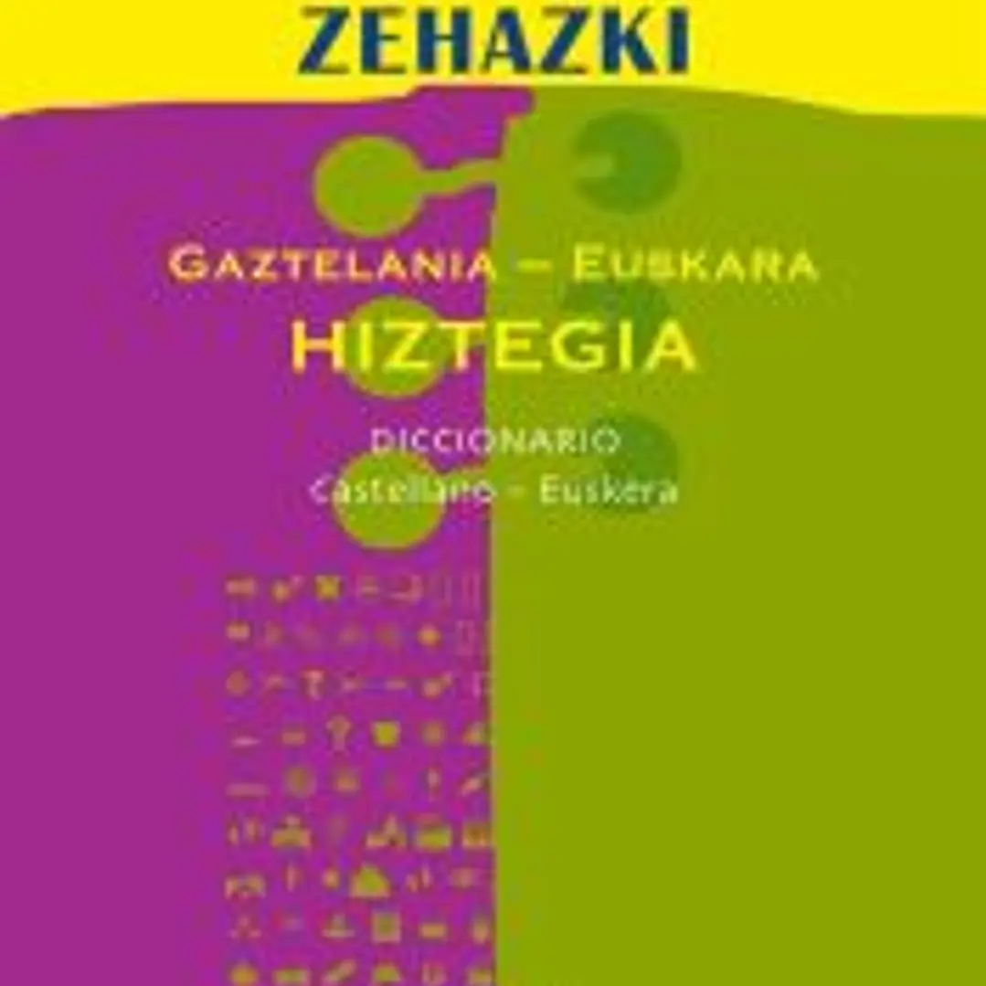 Zehazki : gaztelania-euskakar hiztegia = diccionario castellano-euskera 1