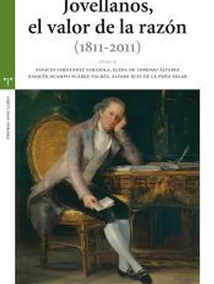Jovellanos, el valor de la razón (1811-2011)
