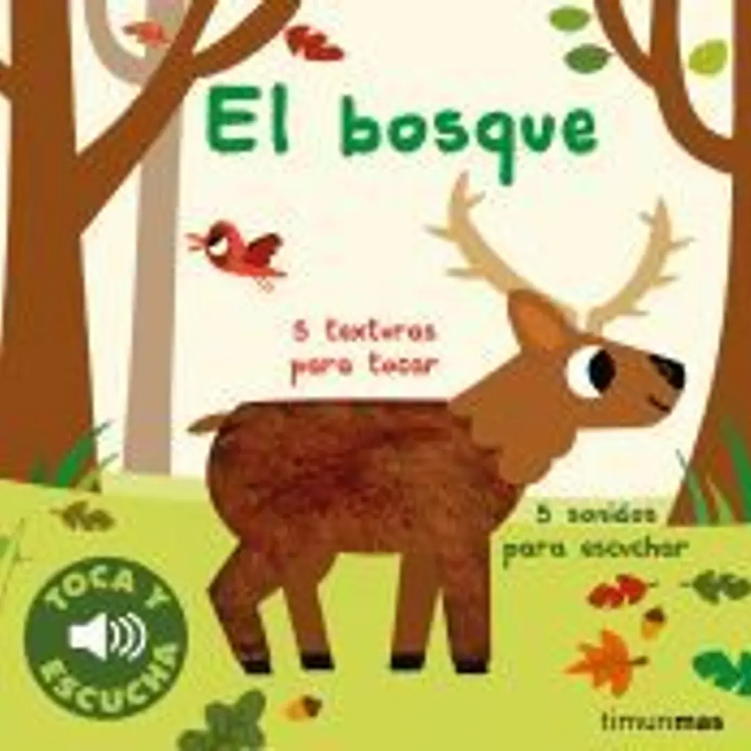 El bosque. Toca y escucha 1