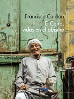 El Cairo, vidas en el abismo