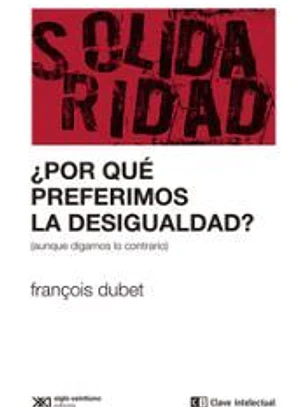 ¿Por qué preferimos la desigualdad?