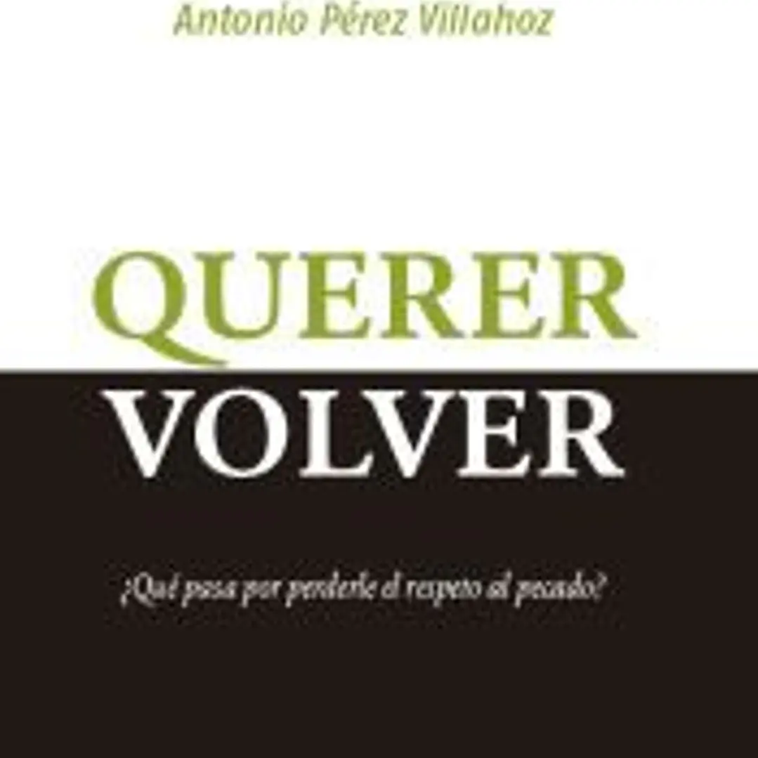 QUERER VOLVER. QUE PASA POR PERDERLE EL RESPETO AL PECADO 1