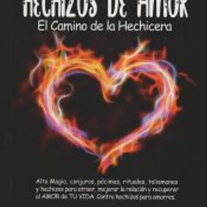 Hechizos de Amor. El Camino de la Hechicera 1