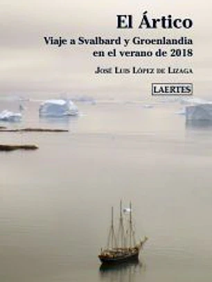 El Ártico: Viaje a Svalbard y Groenlandia en el verano de 2018