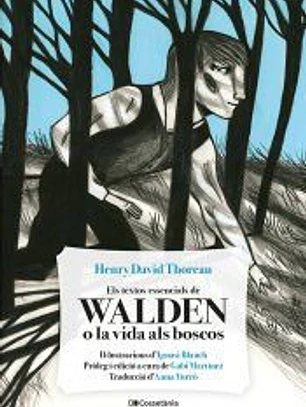 Els textos essencials de Walden o la vida als boscos