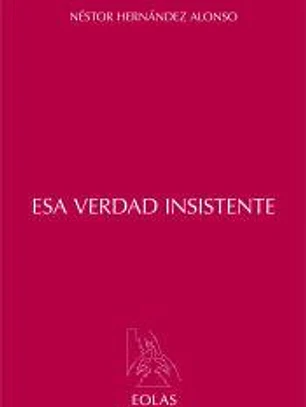 Esa verdad insistente
