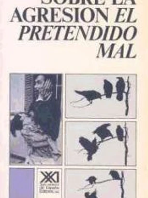 Sobre la agresión: el pretendido mal