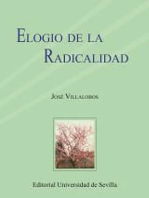 ELOGIO DE LA RADICALIDAD.