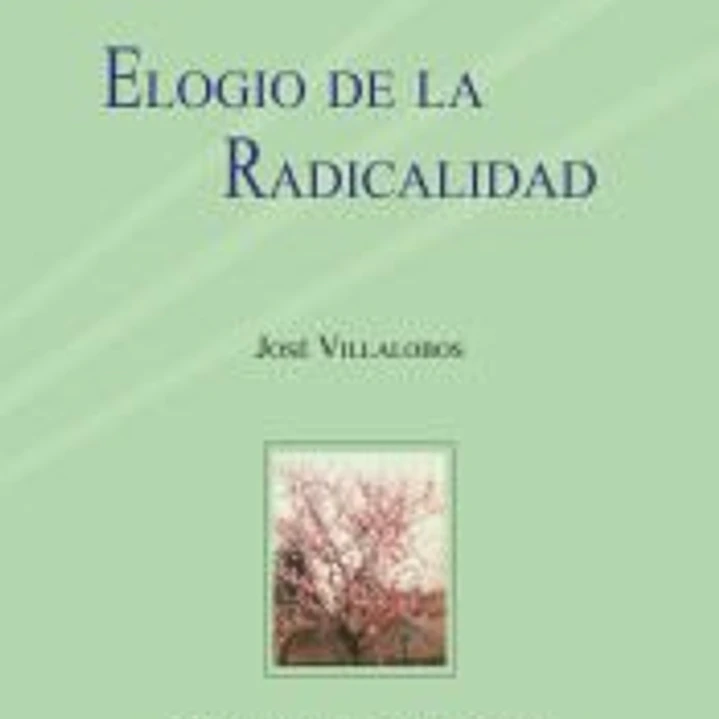 ELOGIO DE LA RADICALIDAD. 1