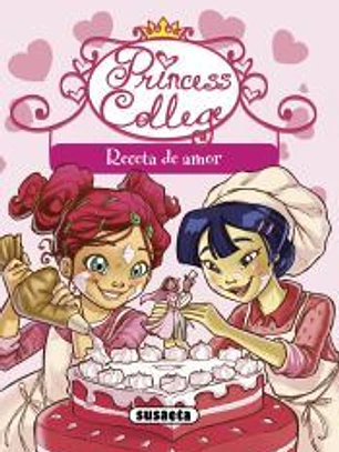 Princess college. Receta de amor
