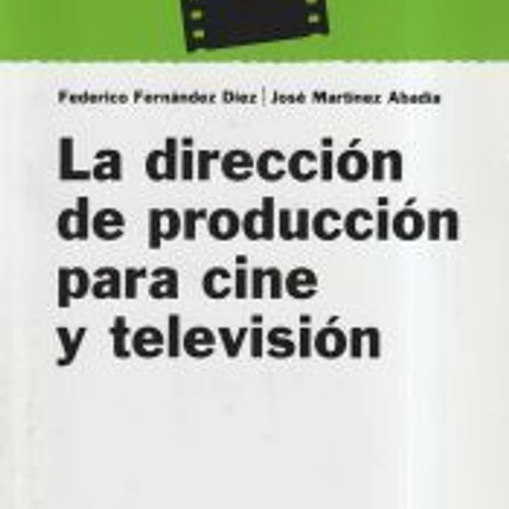 La dirección de producción para cine y televisión 1