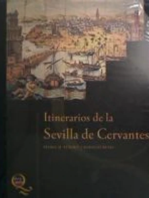 ITINERARIOS DE LA SEVILLA DE CERVANTES