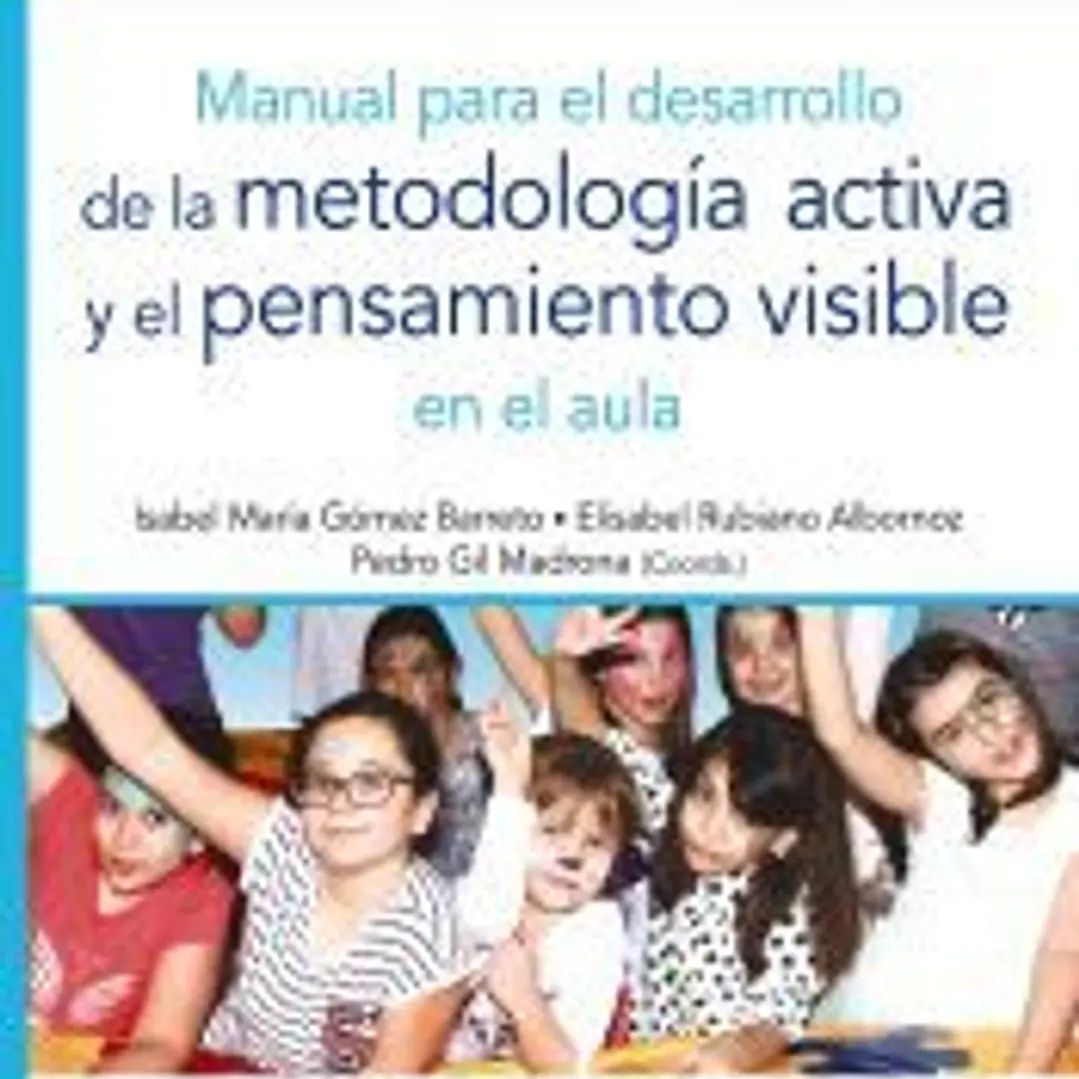 Manual para el desarrollo de la metodología activa y el pensamiento visible en el aula 1